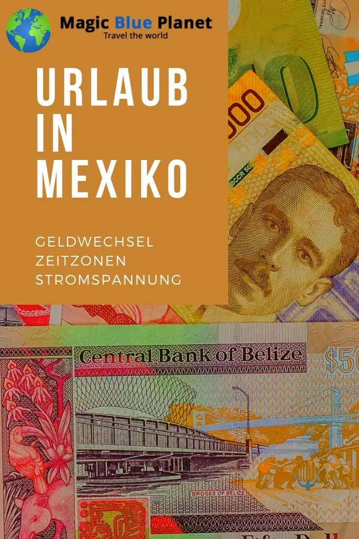 Mexiko Zeitzonen, Geldwechsel und Stromspannung Pinterest 1 DE
