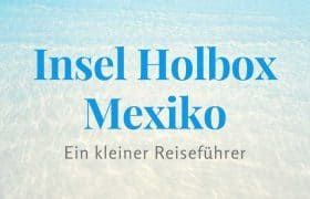 Reiseführer Insel Holbox Pinterest 1
